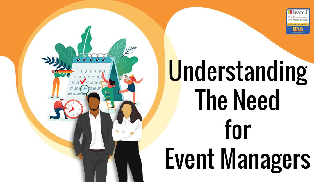 Understanding The Need for Event Managers